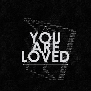 You Are Loved
