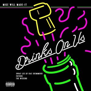 Drinks On Us (feat. The Weeknd, Swae Lee & Future) - Single