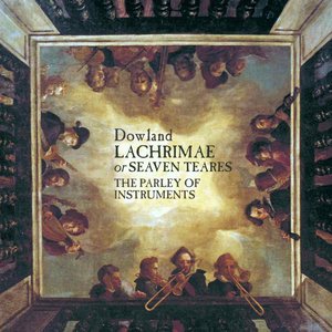 Dowland: Lachrimae, or Seaven Teares
