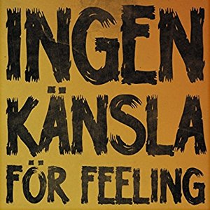 Ingen Känsla För Feeling