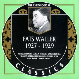 The Chronological Classics: Fats Waller 1927-1929