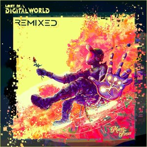 Lost in a Digital World (Remixed) [Explicit]