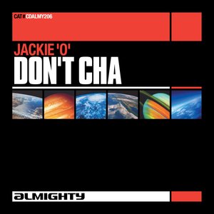 Almighty Presents: Don't Cha