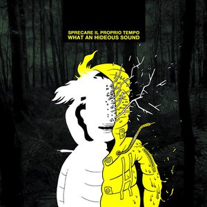 What An Hideous Sound
