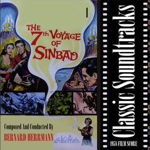 Classic Soundtracks: The 7th Voyage Of Sinbad, Vol. 1 (1958 Film Score)