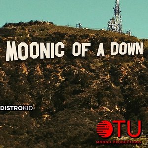 Moonic Of A Down