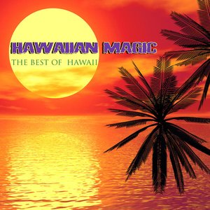 Hawaiian Magic - The Music Of Hawaii
