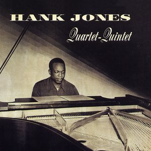 Hank Jones Quartet/Quintet