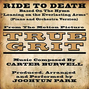 "Ride To Death" - Main Theme from True Grit (2010) - Piano and Orchestra Version (Carter Burwell)