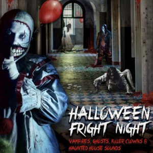 Halloween Fright Night: Vampires, Ghosts, Killer Clowns & Haunted House Sounds