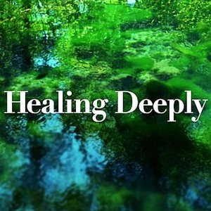 Healing Deeply