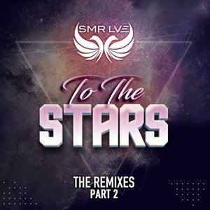 To The Stars (The Remixes Part 2)