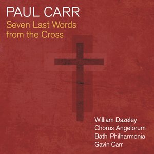 Carr: Seven Last Words from the Cross