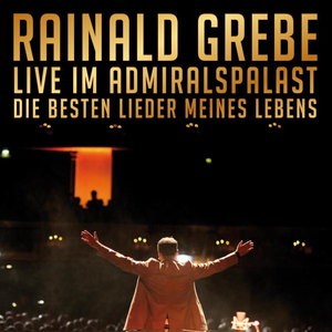 Rainald Grebe & Die Kapelle Der Vers�hnung - Die Besten Lieder Meines Lebens - Zortam Music