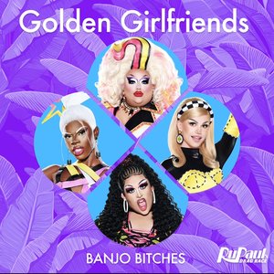 Golden Girlfriends (Banjo Bitches)