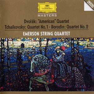 Dvořák: "American" Quartet / Tchaikovsky: Quartet no. 1 / Borodin: Quartet no. 2
