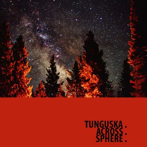 Ellipsis: Tunguska.Across.Sphere.