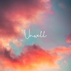 Unwell - Single