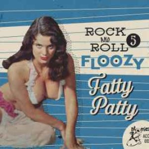 Rock And Roll Floozy 5 Fatty Patty