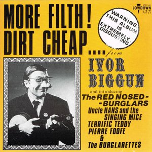 More Filth! Dirt Cheap!