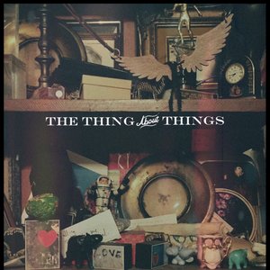 The Thing About Things