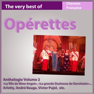 Opérettes - Anthologie, vol. 2 (The Very Best of Chanson française)