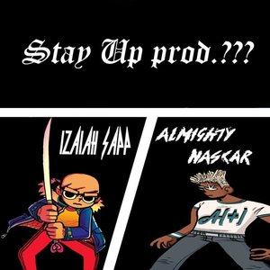 Stay Up (feat. Almighty Na$car)