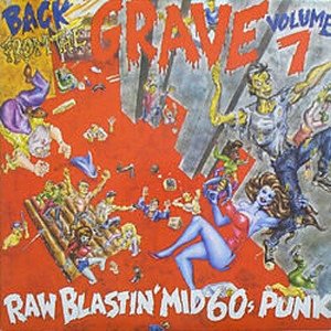 back from the grave volume 7 (raw blastin' mid 60s punk)