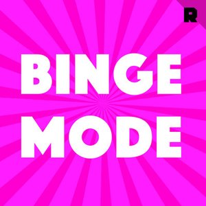 Avatar for Binge Mode: Weekly