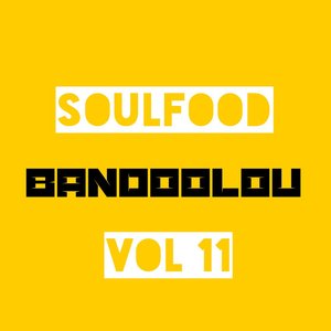 Soulfood, Vol. 11: Bandoolou