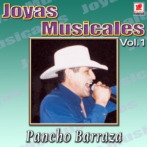 Pancho Barraza Joyas Musicales, Vol. 1 - Concierto En Vivo