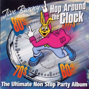 Jive Bunny And The Mastermixers Hop Around The Clock