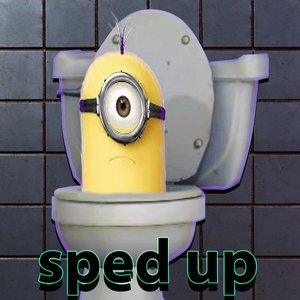 Skibidi Toilet Minion (sped up)