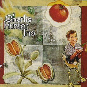 Charlie Hunter Trio cover