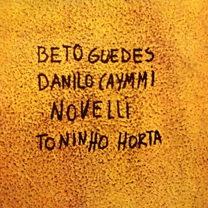 Beto Guedes, Danilo Caymmi, Novelli, Toninho Horta