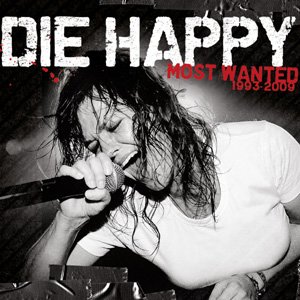 Die Happy: Most Wanted 1993-2009