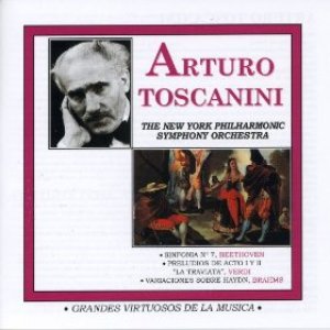 Grandes Virtuosos de la Música: Arturo Toscanini, Vol.1