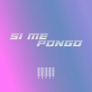 Si Me Pongo