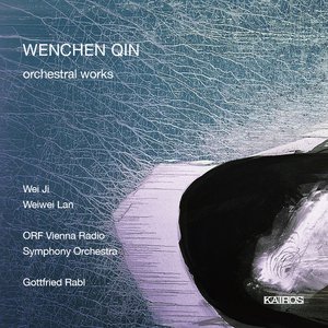 Wenchen Qin: Orchestral Works