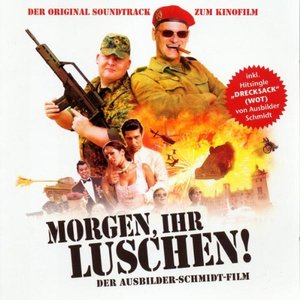 Morgen Ihr Luschen - Ausbilder Schmidt (Der Film)