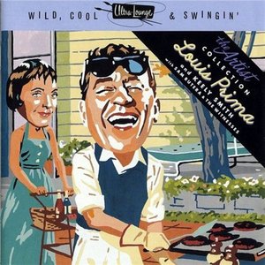 Wild, Cool & Swingin': Louis Prima with Keely Smith