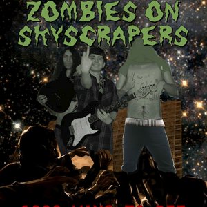 'Zombies On Skyscrapers' için resim