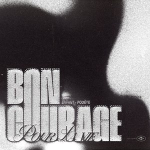 BON COURAGE POUR LA VIE - EP