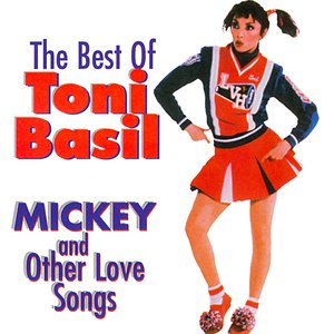 The Best of Toni Basil: Mickey and Other Love Songs