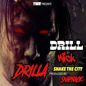 Drill Wick (Shake the City)