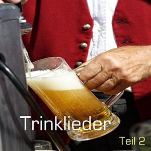 Lustige Trinklieder - Leicht Frivol - Teil 2 / German Beer Drinking Songs - Volume 2