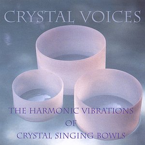 Crystal Voices: The Harmonic Vibrations Of Crystal Singing Bowls