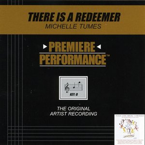There Is A Redeemer (Premiere Performance Track)