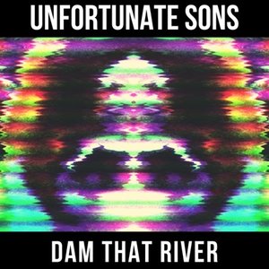 Dam That River - Single