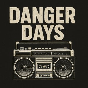 Danger Days